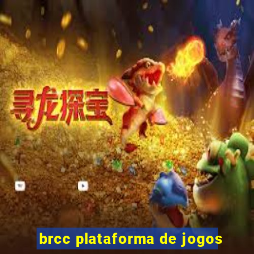 brcc plataforma de jogos